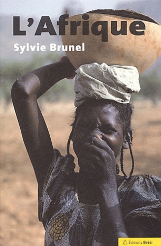 L\'Afrique Sylvie Brunel