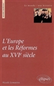 L\'Europe et les réformes au XVIe siècle