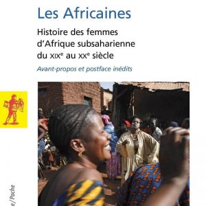 Les africains histoires des femmes d\'Afrique subsaharienne