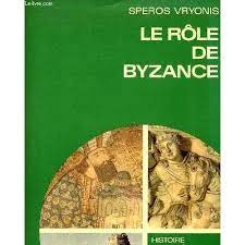 Le role de Byzance