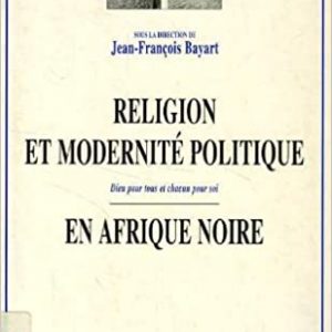 Religion et modernité politique en Afrique noire